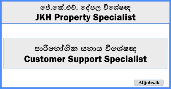 Customer Support Specialist - JKH Property Specialist