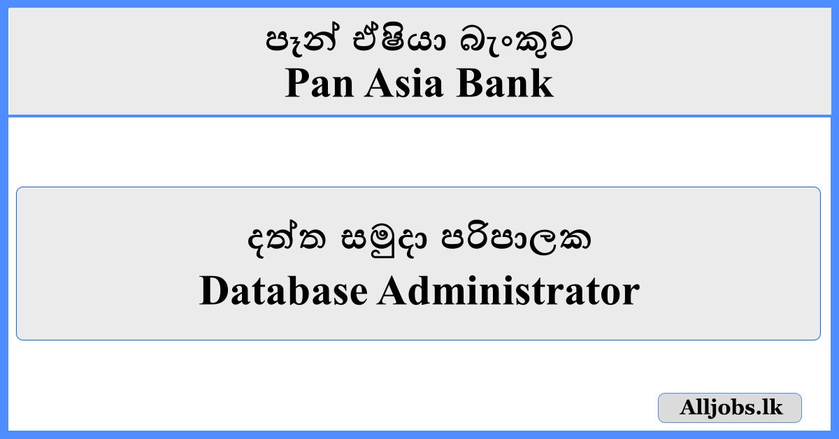 Database Administrator - Pan Asia Bank