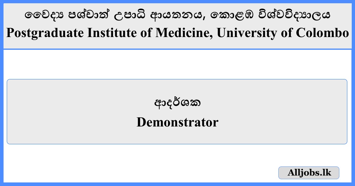 Demonstrator - Postgraduate Institute of Medicine, University of Colombo