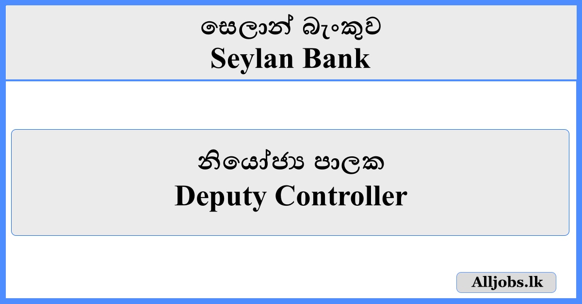 Deputy Controller - Seylan Bank