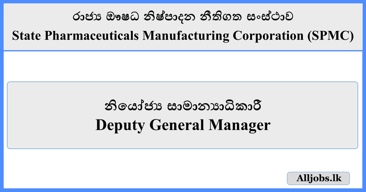 Deputy General Manager - State Pharmaceuticals Manufacturing Corporation