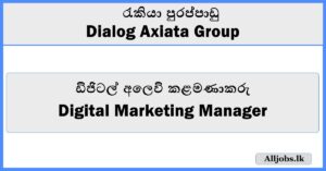 Digital Marketing Manager - Dialog Axiata Group