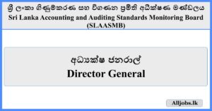 Director General - Sri Lanka Accounting and Auditing Standards Monitoring Board (SLAASMB)