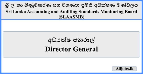 Director General - Sri Lanka Accounting and Auditing Standards Monitoring Board (SLAASMB)