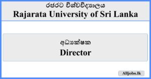 Director - Rajarata University of Sri Lanka