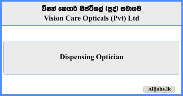 Dispensing Optician - Vision Care Opticals (Pvt) Ltd