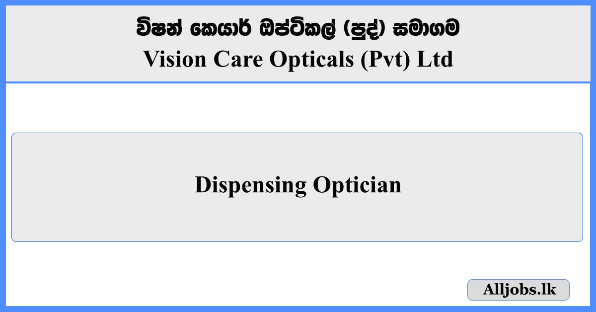 Dispensing Optician - Vision Care Opticals (Pvt) Ltd