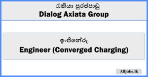 Engineer (Converged Charging) - Dialog Axiata Group