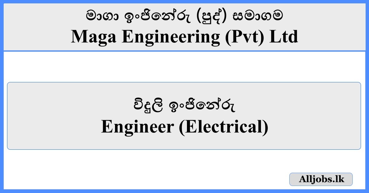 Engineer (Electrical) - Maga Engineering