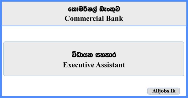Executive Assistant - Commercial Bank