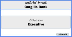 Executive - Cargills Bank