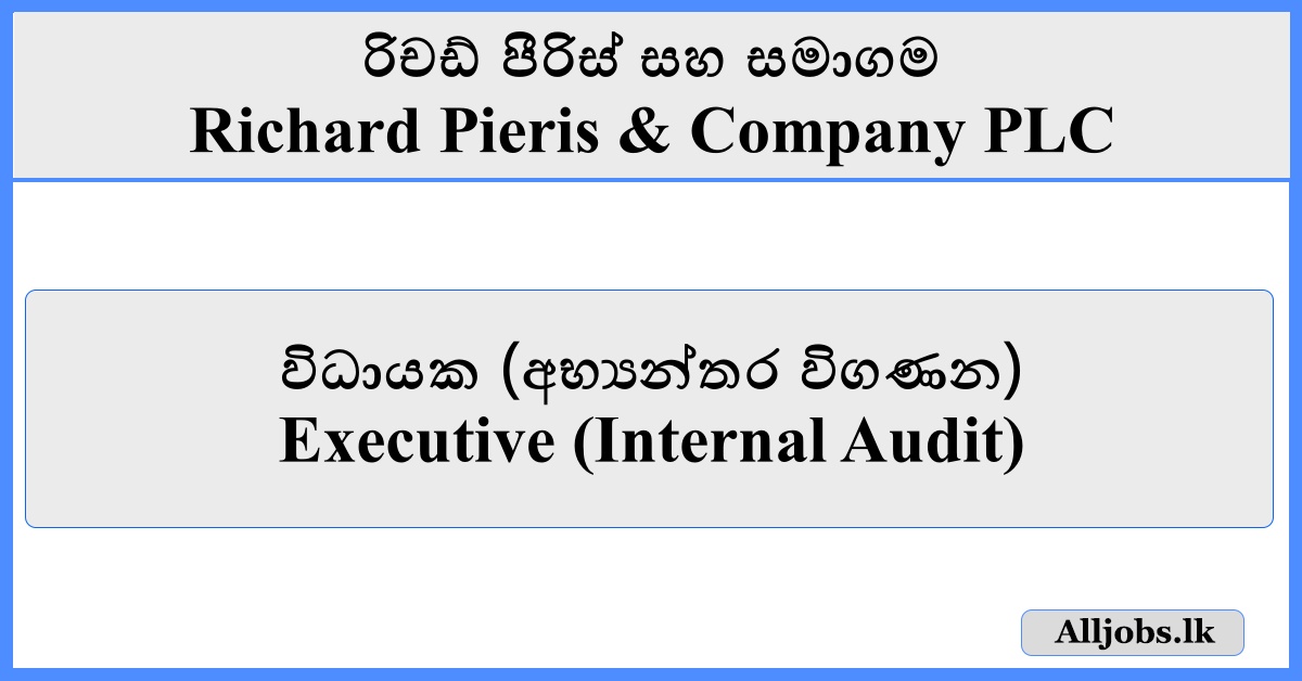 Executive (Internal Audit) - Richard Pieris & Company