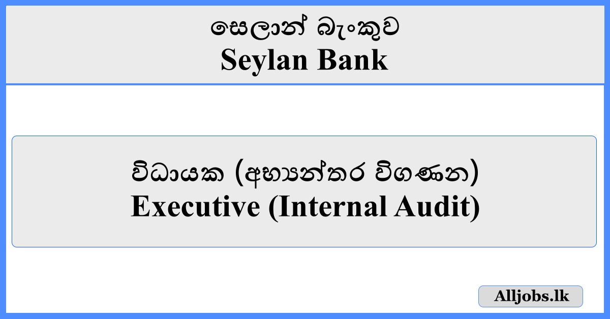 Executive (Internal Audit) - Seylan Bank