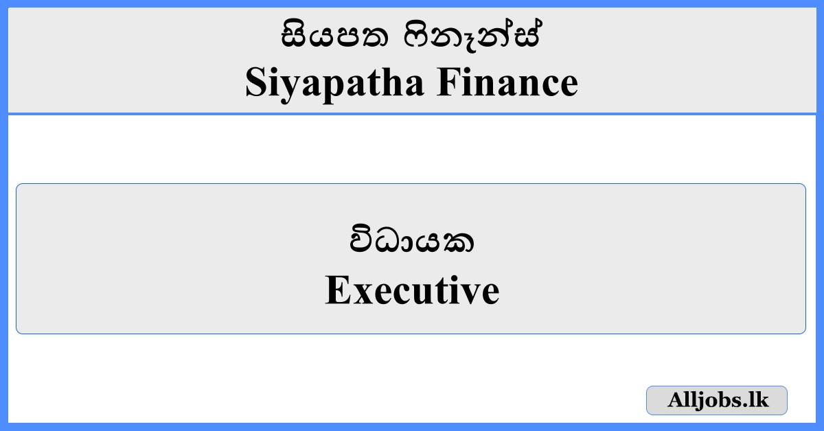 Executive - Siyapatha Finance