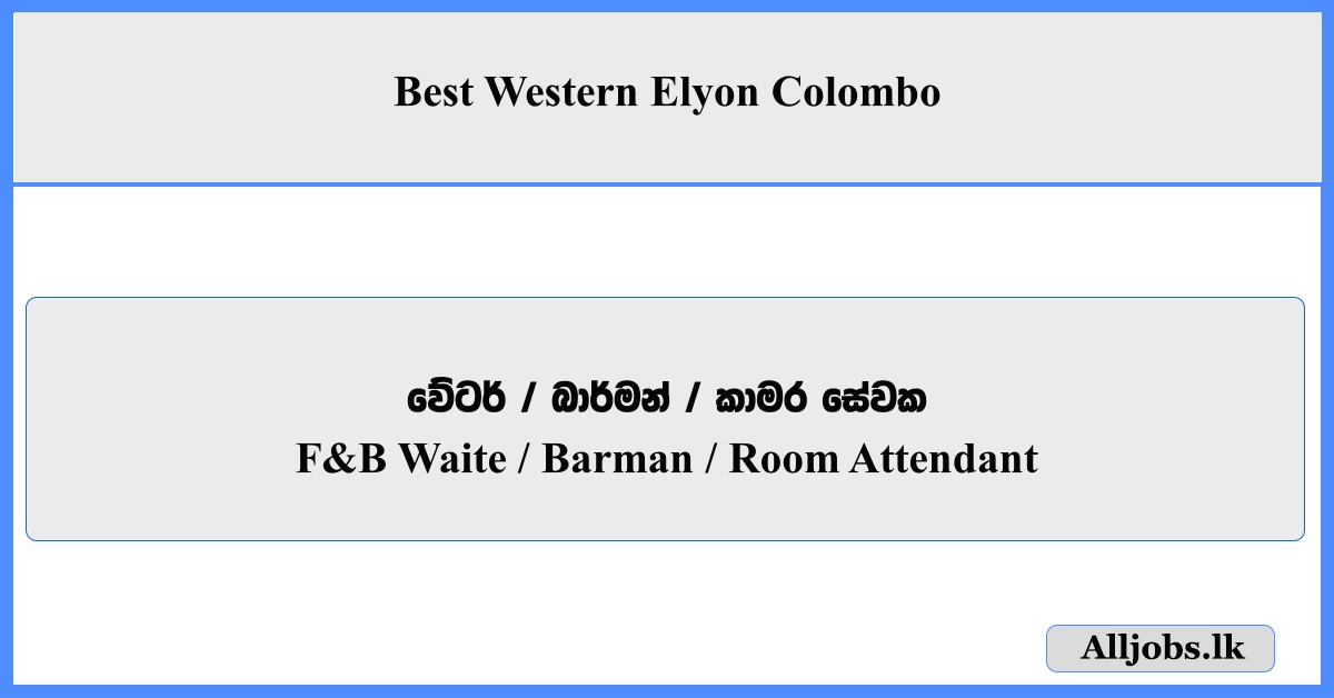 F&B Waiter, Barman, Room Attendant - Best Western Elyon Colombo