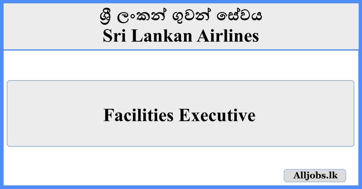 Facilities Executive - Sri Lankan Airlines