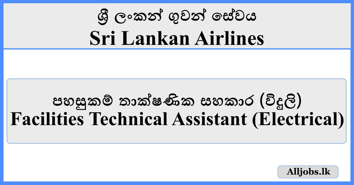Facilities Technical Assistant (Electrical) - Sri Lankan Airlines