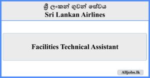 Facilities Technical Assistant - Sri Lankan Airlines