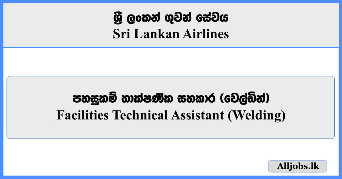 Facilities Technical Assistant (Welding) - Sri Lankan Airlines