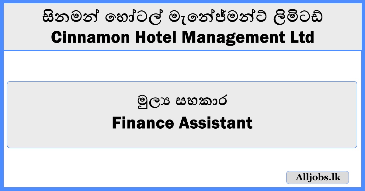 Finance Assistant-Cinnamon Hotel Management Ltd