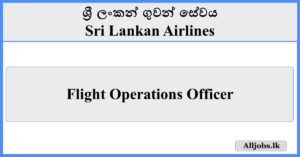 Flight Operations Officer - Sri Lankan Airlines
