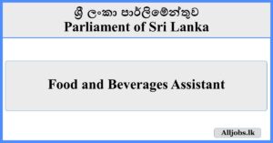 Food and Beverages Assistant - Parliament of Sri Lanka