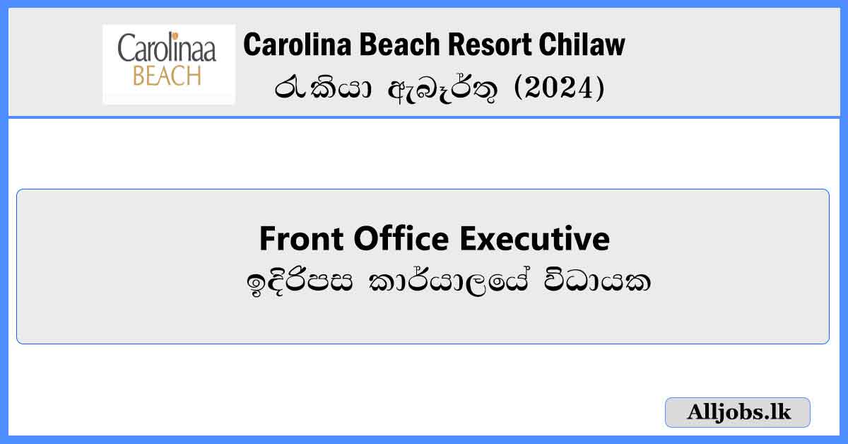 Front-Office-Executive-Carolina-Beach-Resort-Chilaw-Job-Vacancies-2024-alljobs-lk