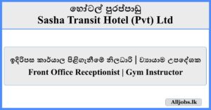 Front Office Receptionist / Gym Instructor - Sasha Transit Hotel