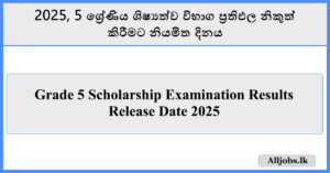 Grade 5 Scholarship Examination Results Release Date 2025