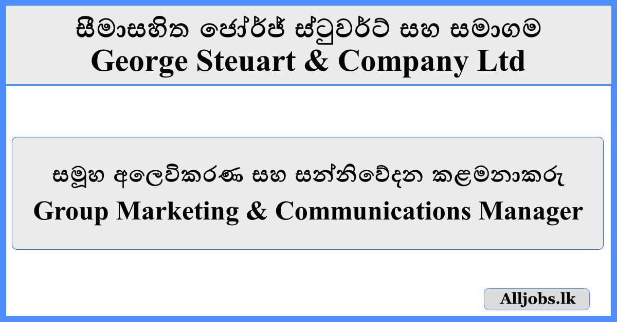 Group Marketing & Communications Manager - George Steuart & Company
