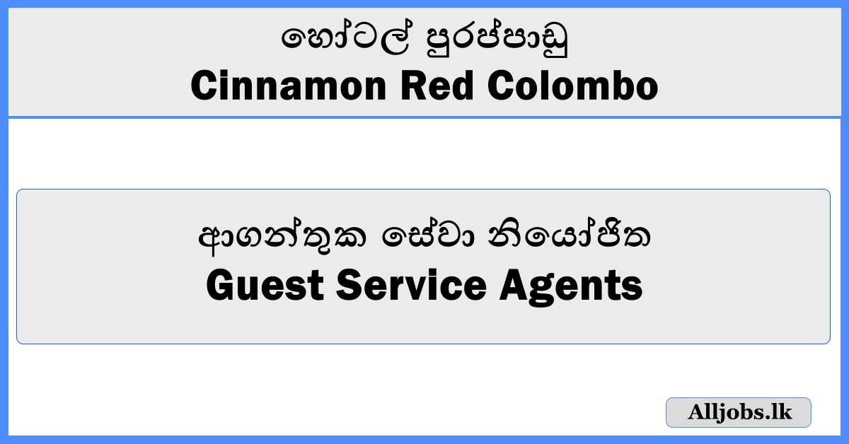 Guest Service Agents-Cinnamon Red Colombo