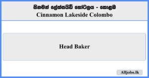 Head Baker - Cinnamon Lakeside Colombo