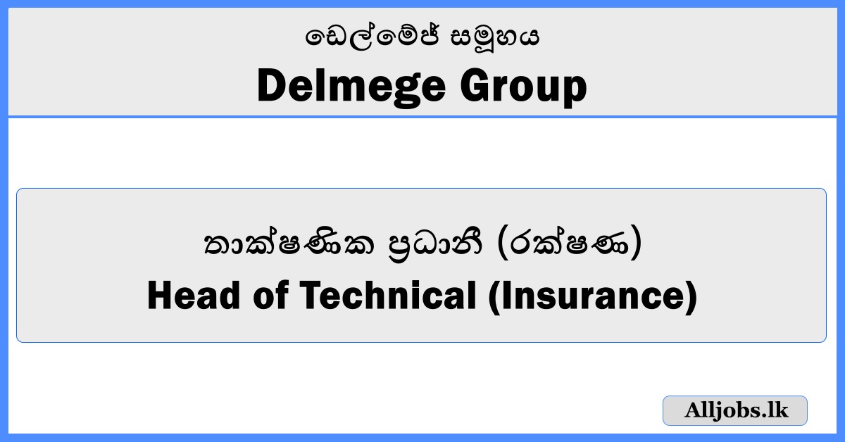Head of Technical (Insurance) - Delmege Group