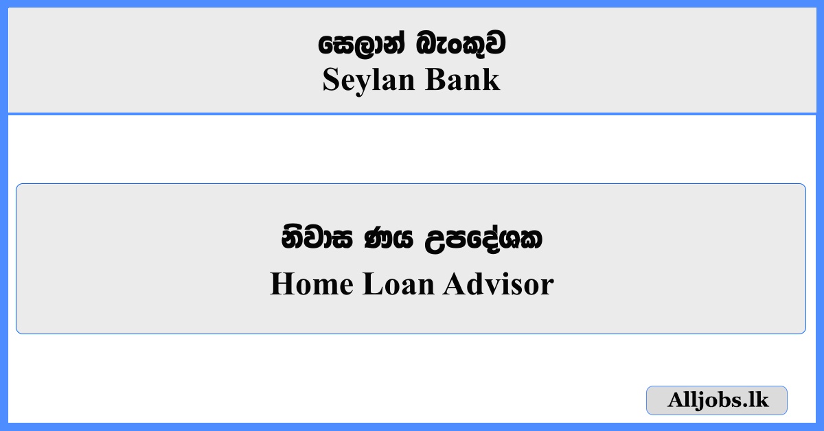 Home Loan Advisor - Seylan Bank