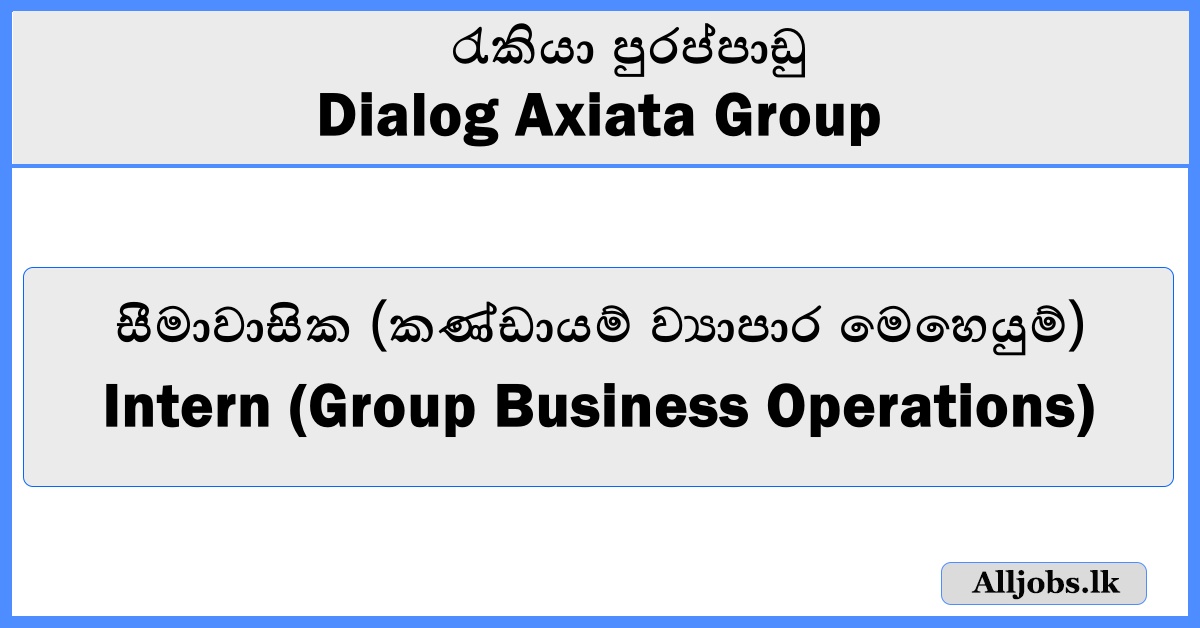 Intern (Group Business Operations) - Dialog Axiata Group