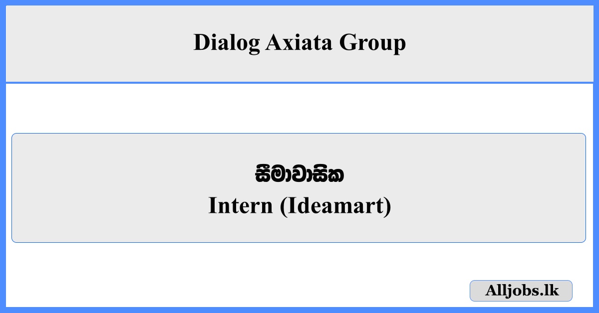 Intern (Ideamart) - Dialog Axiata Group