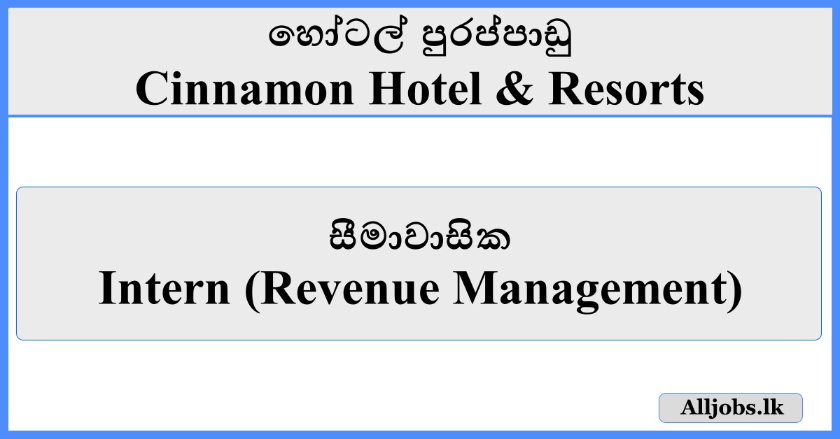 Intern (Revenue Management) - Cinnamon Hotel & Resorts
