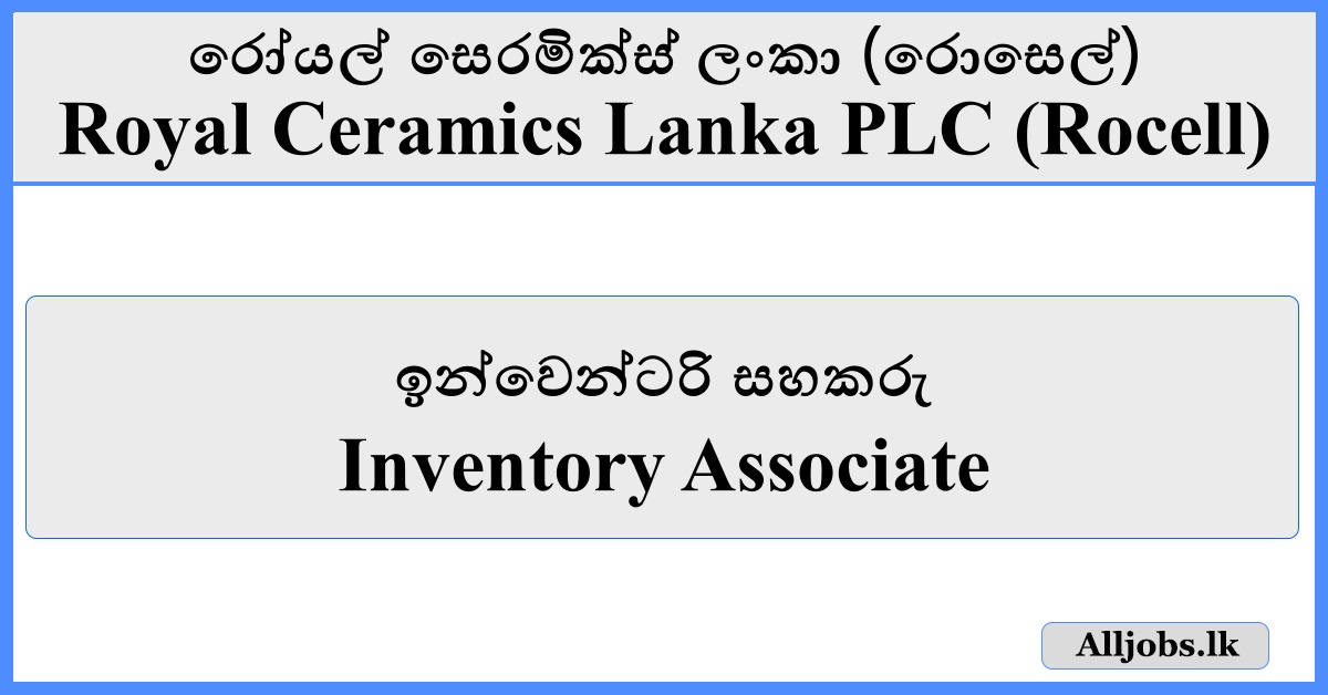 Inventory Associate - Royal Ceramics Lanka PLC (Rocell)