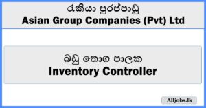 Inventory Controller - Asian Group Companies (Pvt) Ltd