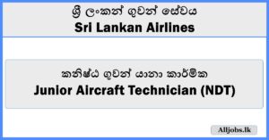 Junior Aircraft Technician (NDT) - Sri Lankan Airlines