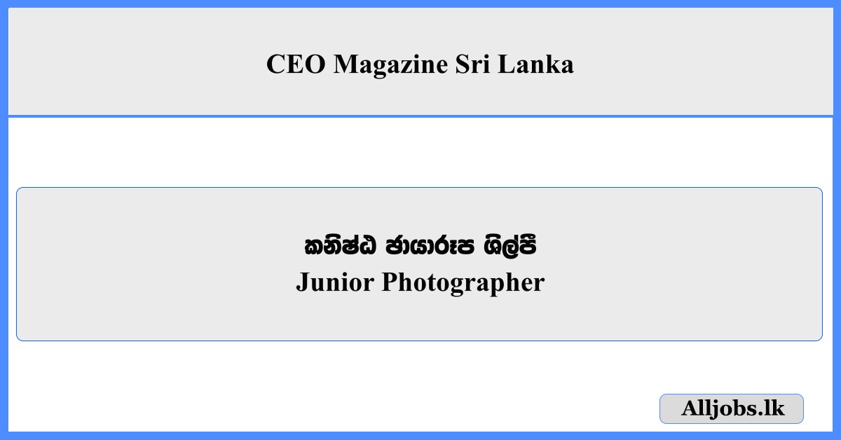 Junior Photographer - CEO Magazine Sri Lanka