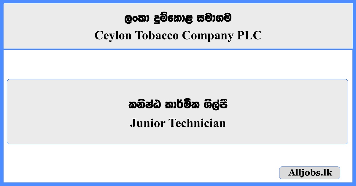 Junior Technician - Ceylon Tobacco Company PLC