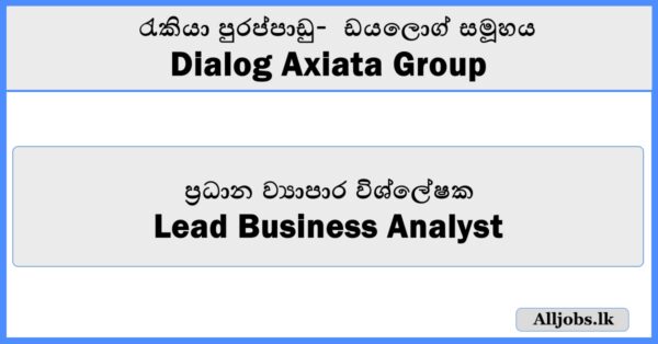 Lead Business Analyst - Dialog Axiata
