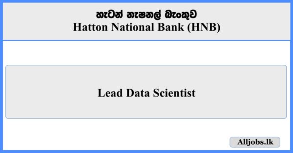 Lead Data Scientist - Hatton National Bank (HNB)