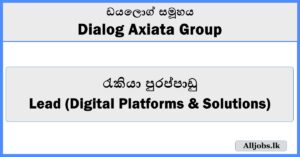 Lead (Digital Platforms & Solutions) - Dialog Axiata Group
