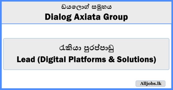 Lead (Digital Platforms & Solutions) - Dialog Axiata Group