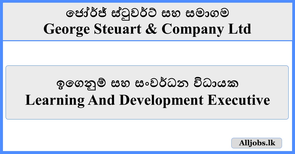 Learning And Development Executive - George Steuart & Company Ltd