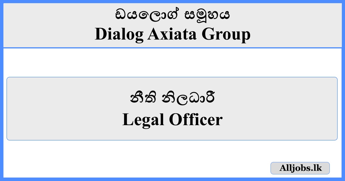 Legal Officer - Dialog Axiata Group