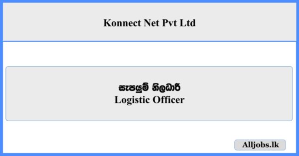 Logistic Officer - Konnect Net Pvt Ltd
