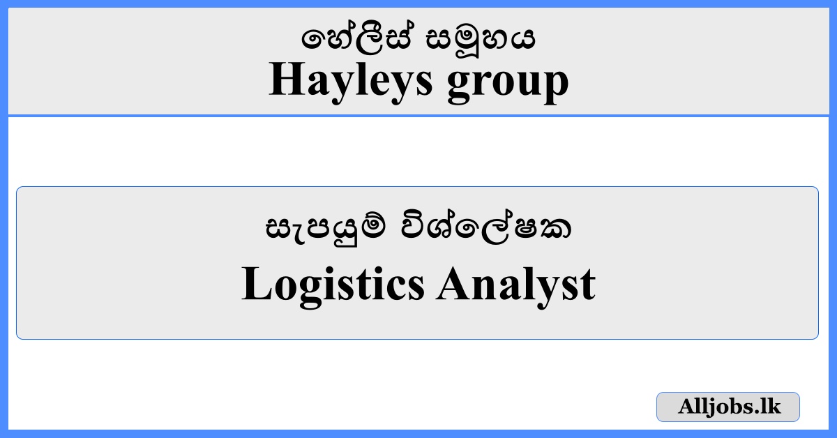 Logistics Analyst - Hayleys Group